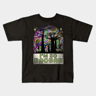 Baobabs - Funny Baobabs - Rainbows Baobabs Lover Kids T-Shirt